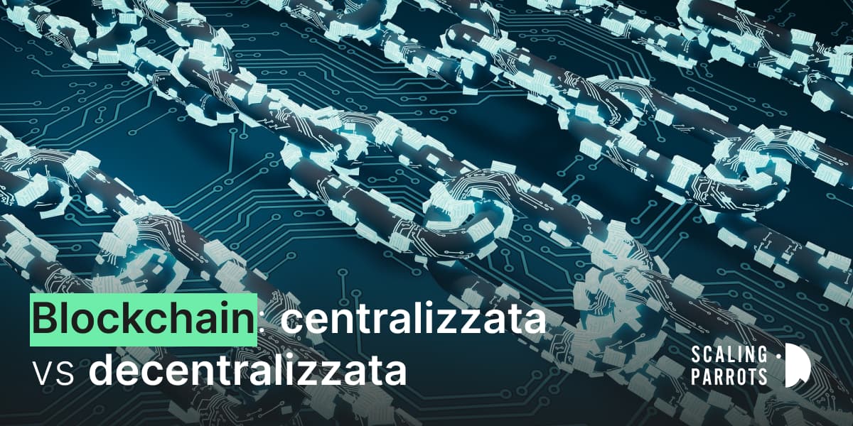 blockchain centralizzata vs decentralizzata